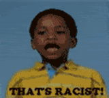 ThatsRacist_1030289_0.gif