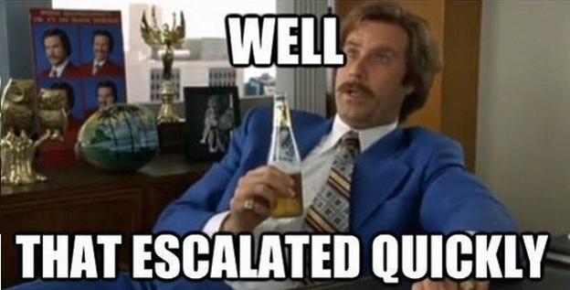 Anchorman-well-that-escalated-quickly_1242975_0.jpg